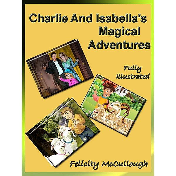 Charlie And Isabella's Magical Adventures, Felicity McCullough