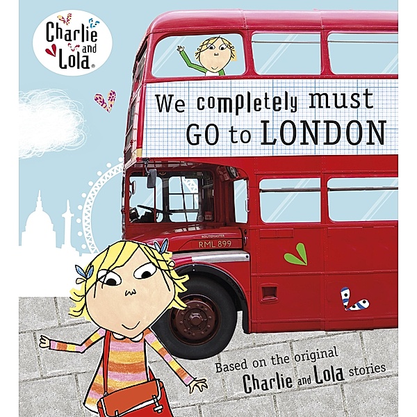 Charlie and Lola: We Completely Must Go to London / Charlie and Lola