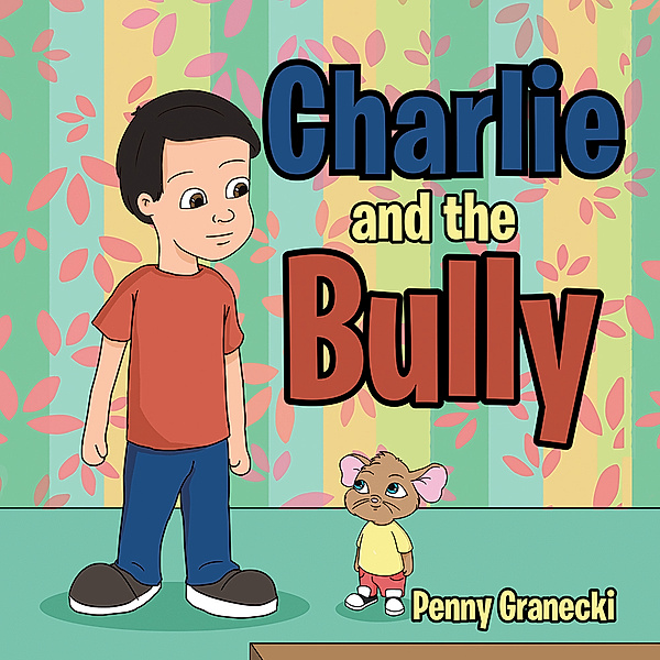 Charlie and the Bully, Penny Granecki