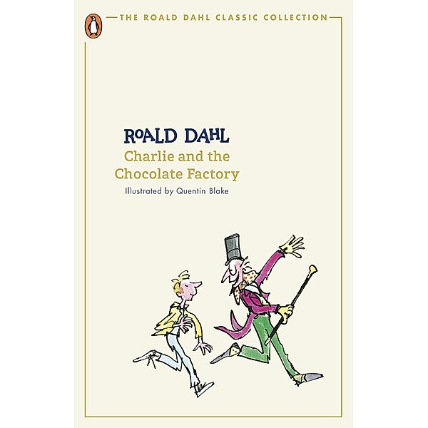 Charlie and the Chocolate Factory / The Roald Dahl Classic Collection, Roald Dahl