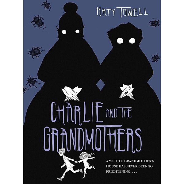 Charlie and the Grandmothers, Katy Towell