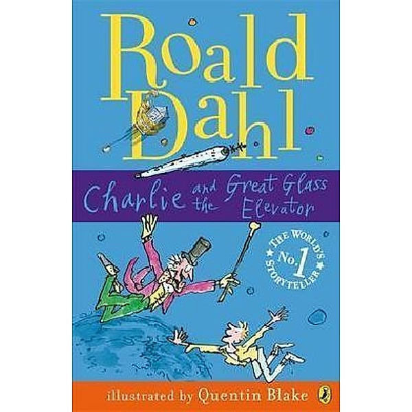 Charlie and the Great Glass Elevator, New edition, Roald Dahl