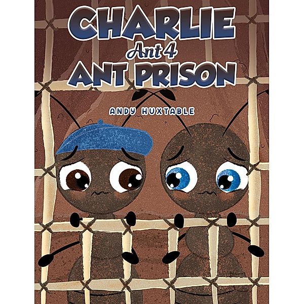 Charlie Ant 4, Andy Huxtable