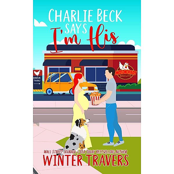 Charlie Beck Says I'm His (He Says, #2) / He Says, Winter Travers