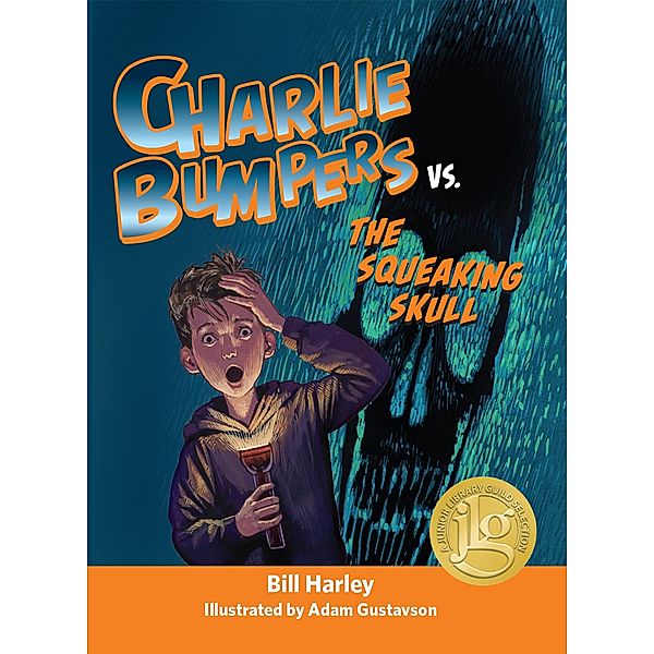 Charlie Bumpers vs. the Squeaking Skull / Charlie Bumpers Bd.3, Bill Harley