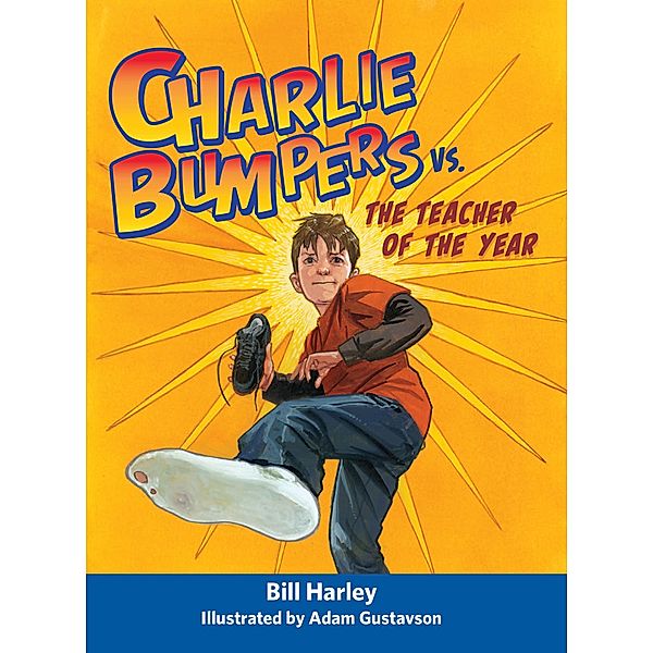 Charlie Bumpers vs. the Teacher of the Year / Charlie Bumpers Bd.1, Bill Harley