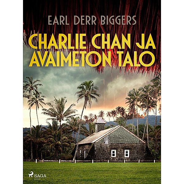 Charlie Chan ja avaimeton talo / Charlie Chan Bd.1, Earl Derr Biggers