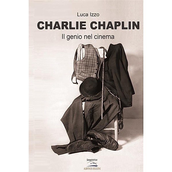 Charlie Chaplin - Il genio del cinema, Luca Izzo