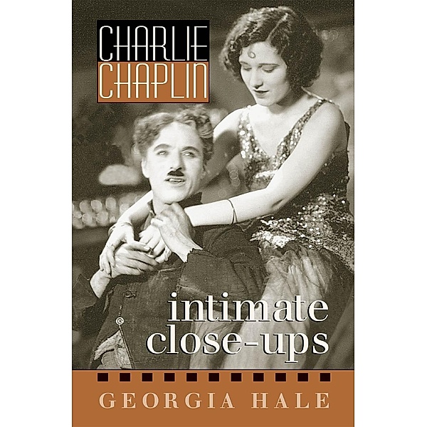 Charlie Chaplin / The Scarecrow Filmmakers Series Bd.44, Georgia Hale