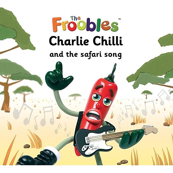 Charlie Chilli and the safari song / Top That Publishing, Ella Davies