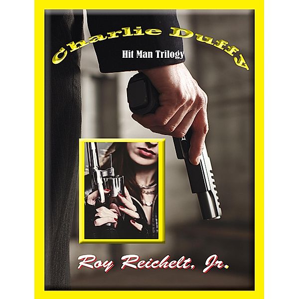 Charlie Duffy: Hit Man Trilogy, Roy Reichelt