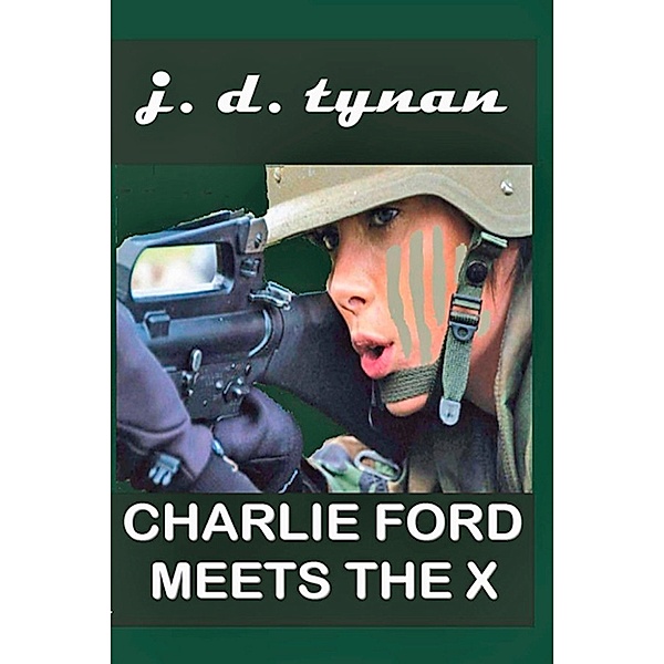 Charlie Ford Meets the X, J.D. Tynan