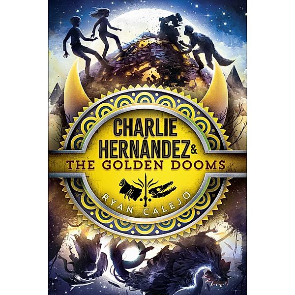 Charlie Hernández & the Golden Dooms / Charlie Hernández Bd.3, Ryan Calejo