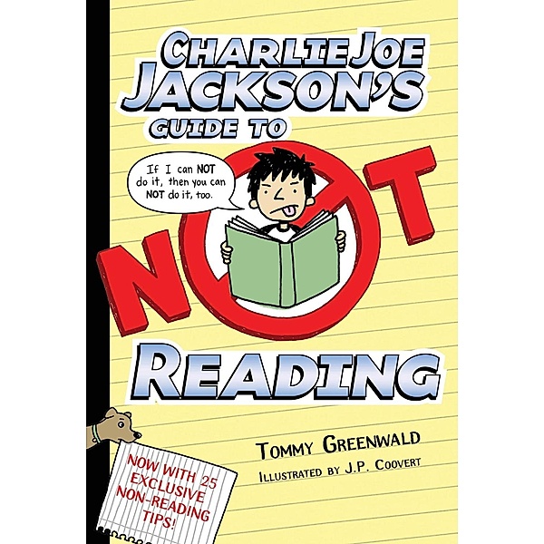 Charlie Joe Jackson's Guide to Not Reading / Charlie Joe Jackson Series Bd.1, Tommy Greenwald