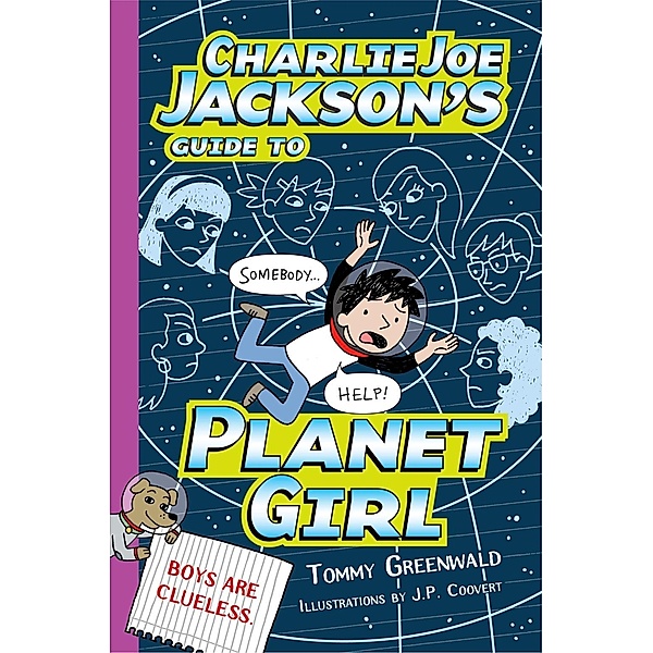 Charlie Joe Jackson's Guide to Planet Girl / Charlie Joe Jackson Series Bd.5, Tommy Greenwald
