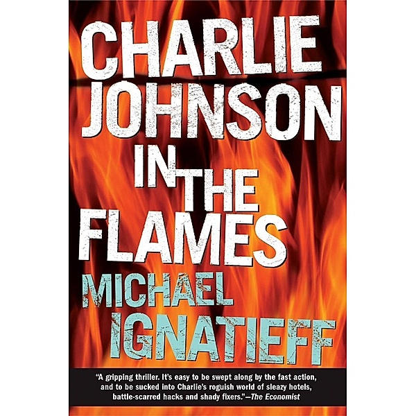 Charlie Johnson in the Flames, Michael Ignatieff