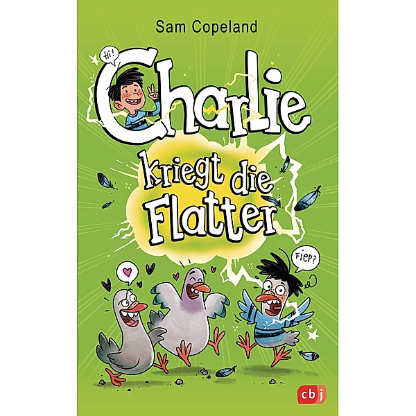 Charlie kriegt die Flatter / Charlie Bd.1, Sam Copeland