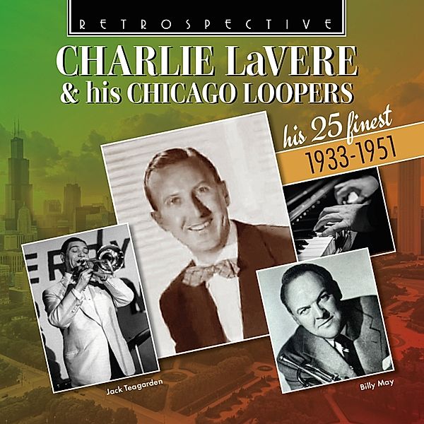 Charlie Lavere & His Chicago Loopers, Charlie LaVere, CharlieLaVere & his Chicago Loopers