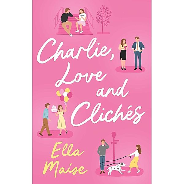 Charlie, Love and Clichés, Ella Maise
