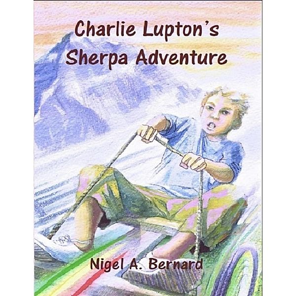 Charlie Lupton's Sherpa Adventure, Nigel A. Bernard