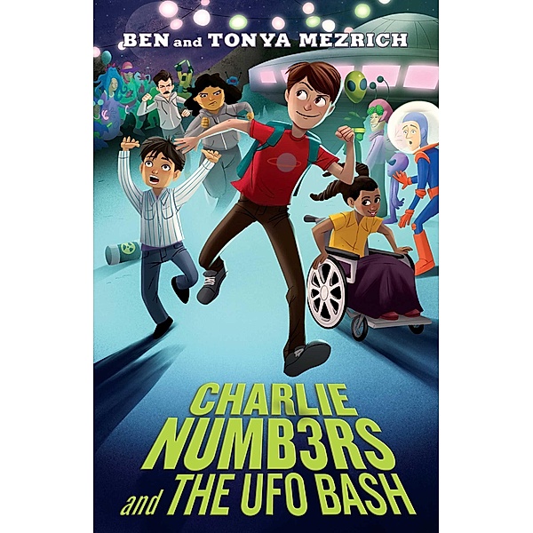 Charlie Numbers and the UFO Bash, Ben Mezrich, Tonya Mezrich