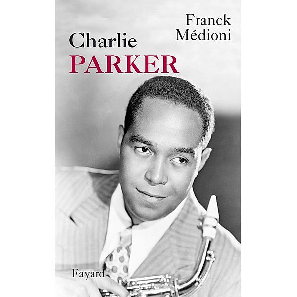 Charlie Parker / Musique, Franck Médioni