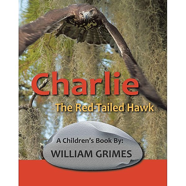 Charlie the Red-Tailed Hawk, William Grimes