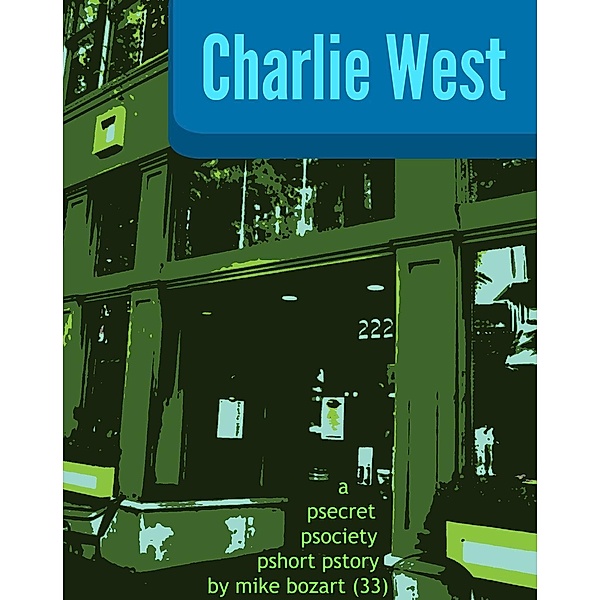 Charlie West, Mike Bozart