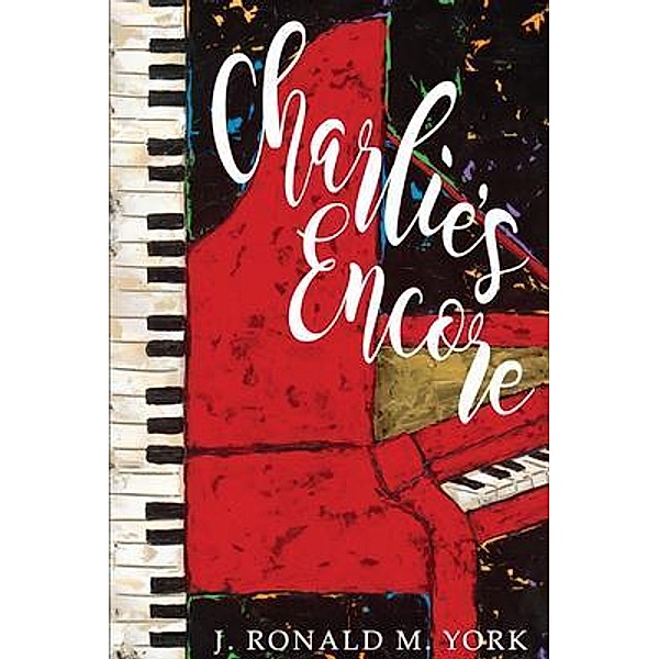 Charlie's Encore, J. Ronald M. York