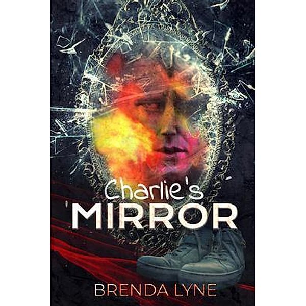 Charlie's Mirror / Brenda Lyne, Brenda Lyne