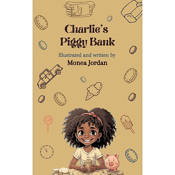 Charlie's Piggy Bank, Monea Jordan