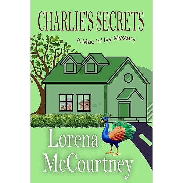 Charlie's  Secrets (The Mac 'n' Ivy Mysteries, #6) / The Mac 'n' Ivy Mysteries, Lorena McCourtney