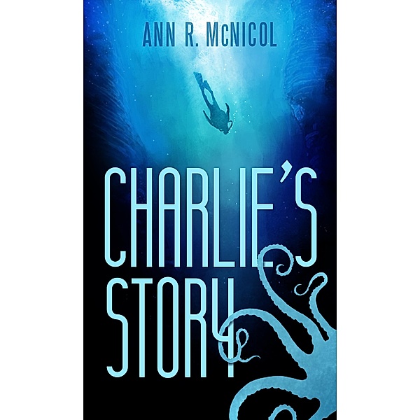 Charlie's Story / Charlie's Story, Ann R McNicol