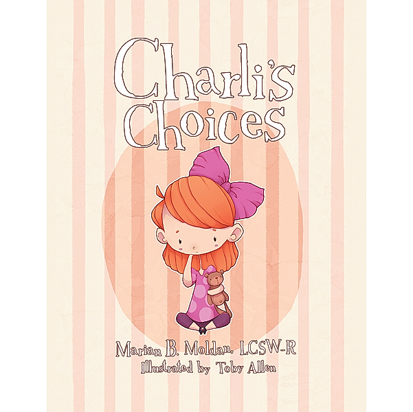 Charli’S Choices, Marian B. Moldan