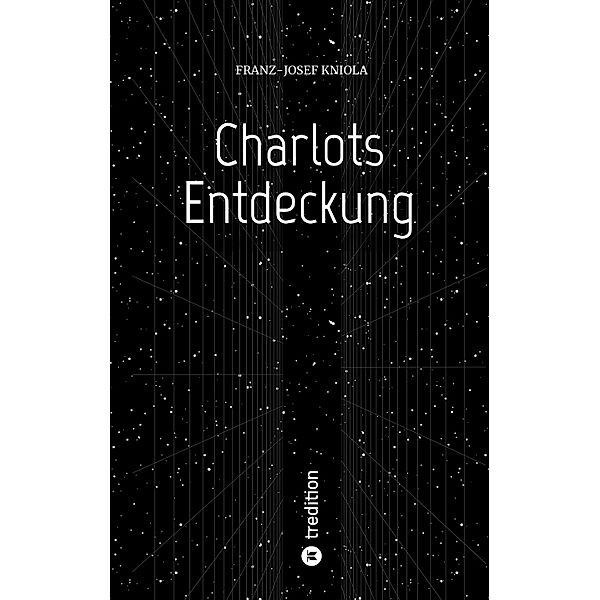 Charlots Entdeckung, Franz-Josef Kniola