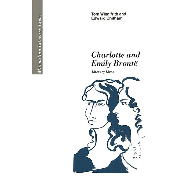 Charlotte and Emily Brontë / Literary Lives, Edward Chitham, Tom Winnifrith