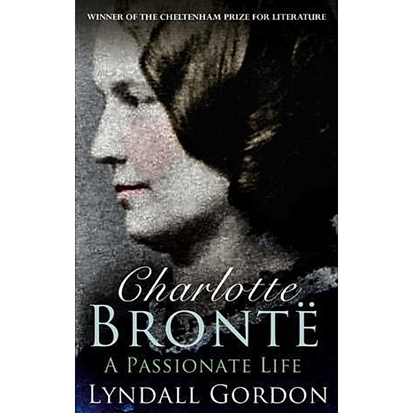 Charlotte Bronte, Lyndall Gordon
