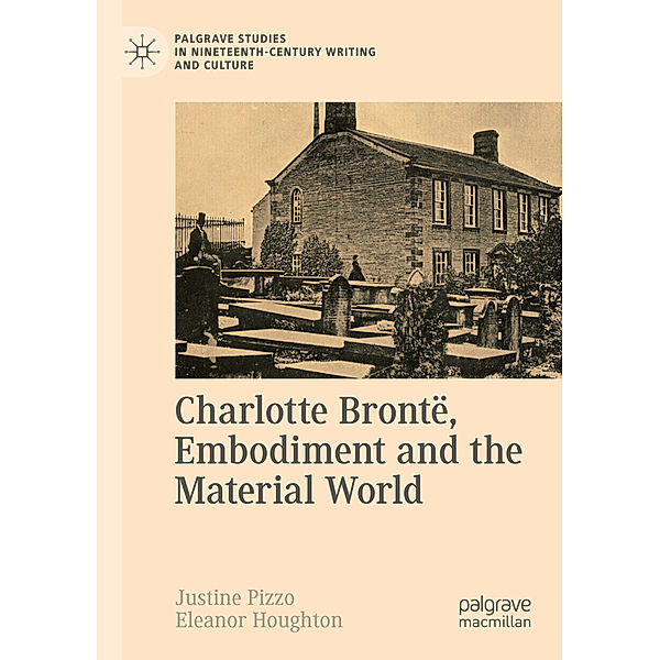 Charlotte Brontë, Embodiment and the Material World