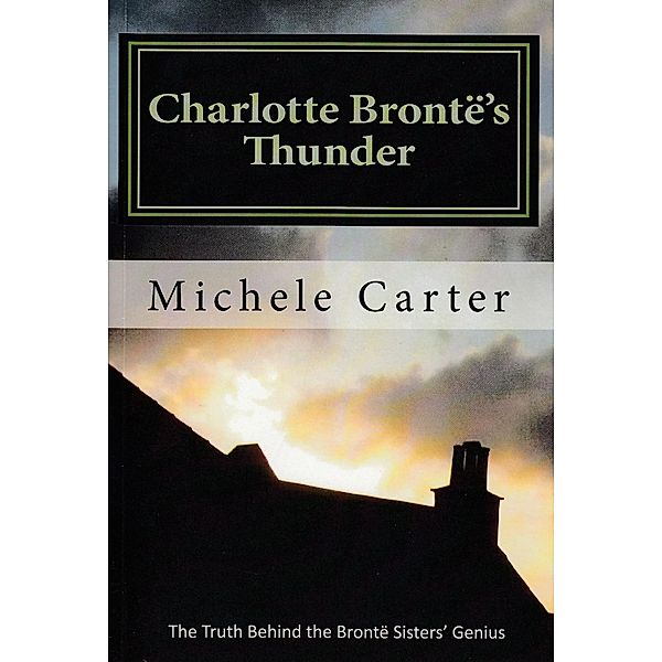 Charlotte Bronte's Thunder, Michele Carter