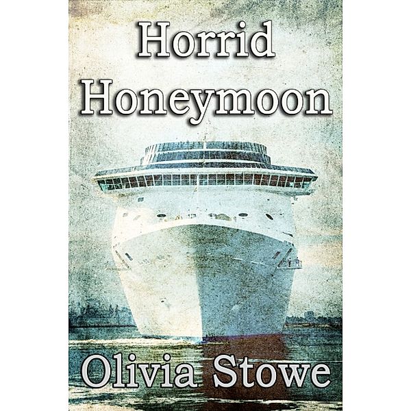 Charlotte Diamond Msyteries: Horrid Honeymoon, Olivia Stowe