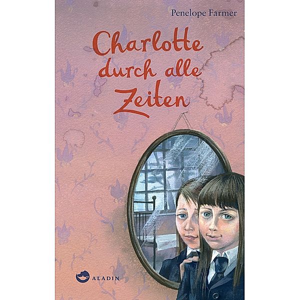 Charlotte durch alle Zeiten, Penelope Farmer