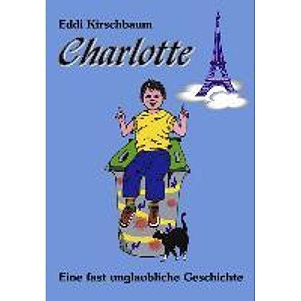 Charlotte - Eine fast unglaubliche Geschichte, Eddi Kirschbaum