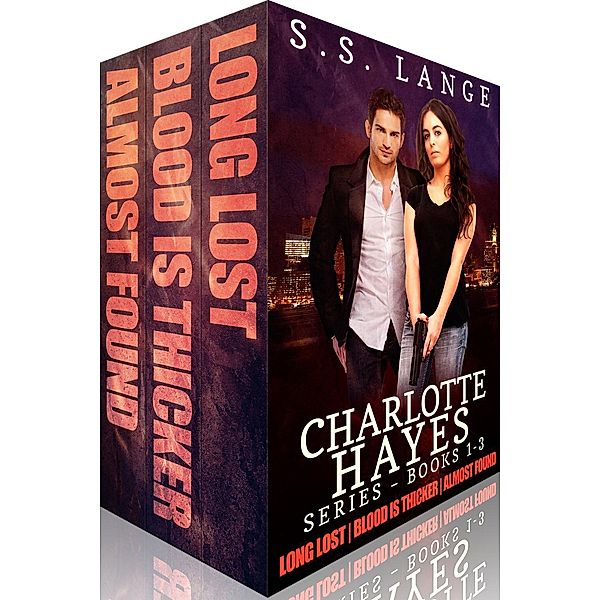 Charlotte Hayes Trilogy (A Charlotte Hayes Novel), S. S. Lange