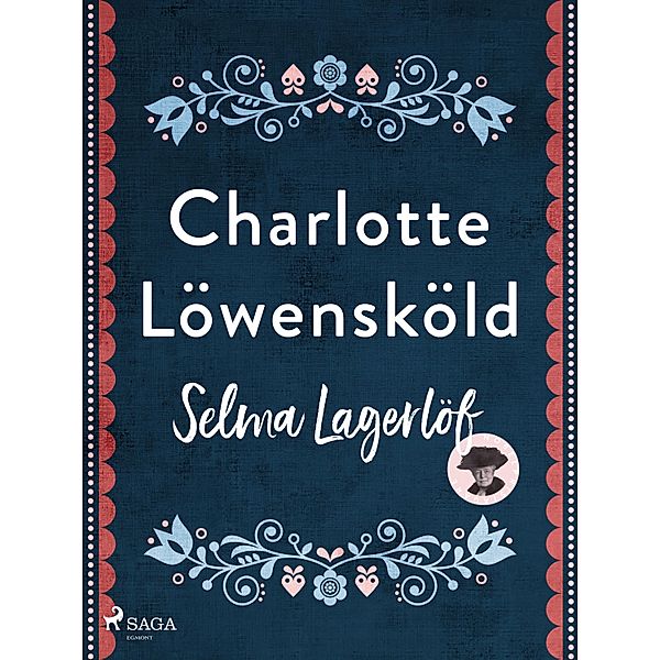 Charlotte Löwensköld / Löwensköldska ringen Bd.2, Selma Lagerlöf