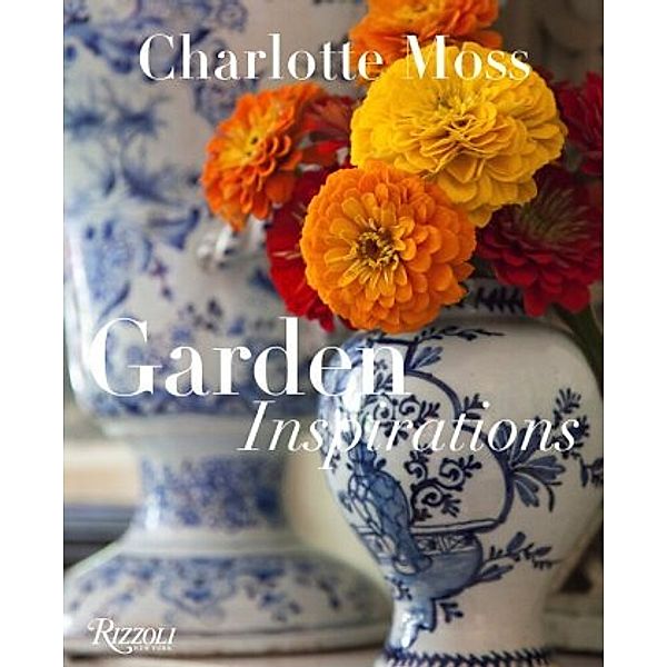 Charlotte Moss Garden Inspirations, Charlotte Moss