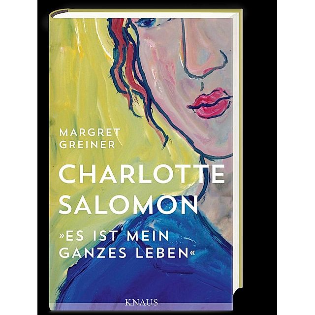 Charlotte Salomon Buch von Margret Greiner versandkostenfrei - Weltbild.ch