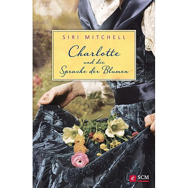 Charlotte und die Sprache der Blumen, Siri Mitchell