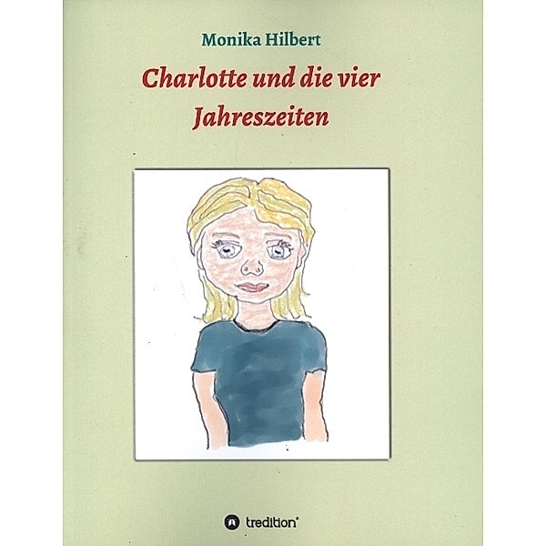 Charlotte und die vier Jahreszeiten, Monika Hilbert