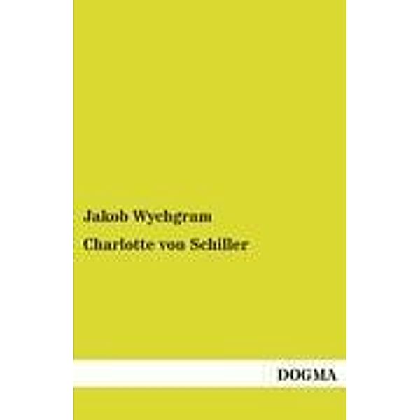 Charlotte von Schiller, Jakob Wychgram