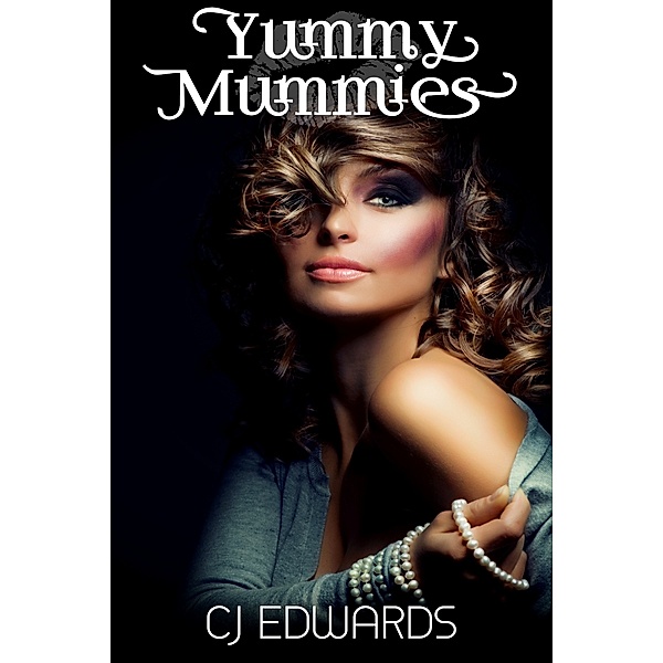 Charlotte's Little Teases: Yummy Mummies, CJ Edwards